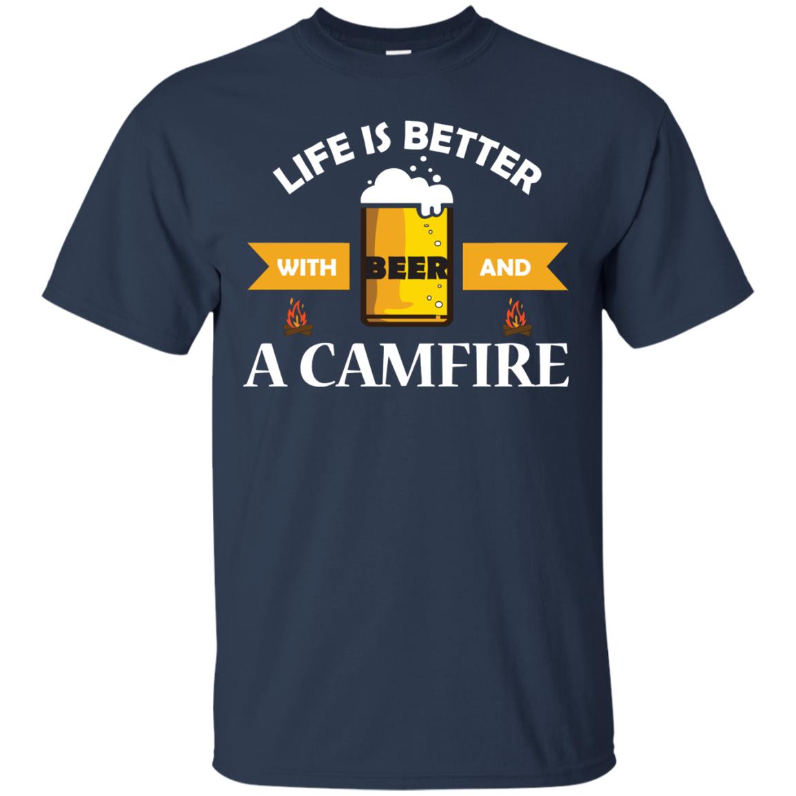 Life Is Better With Beer And A Camfire Shirt Navy