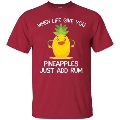 When Life Give You Pineapples Just Add Rum Shirt Cardinal