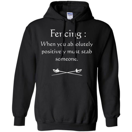 Fencing Lovers T-shirt When You Absolutely Posititive Must Stab Someone Black