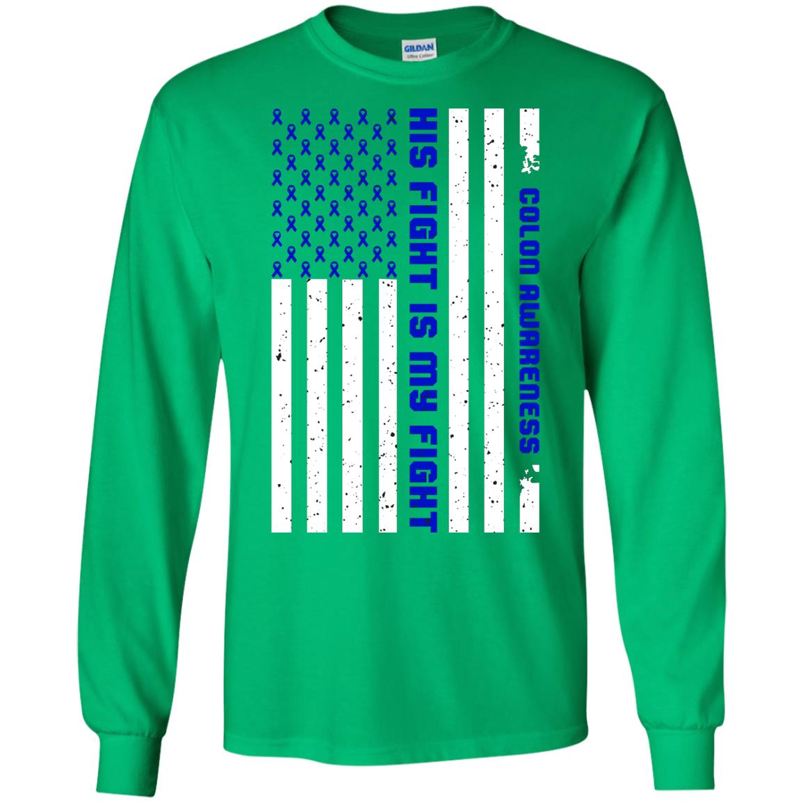 Colon Awareness His Fight Is My Fight Dark Blue Ribbon Stars Flag Of Usa Shirt Irish Green