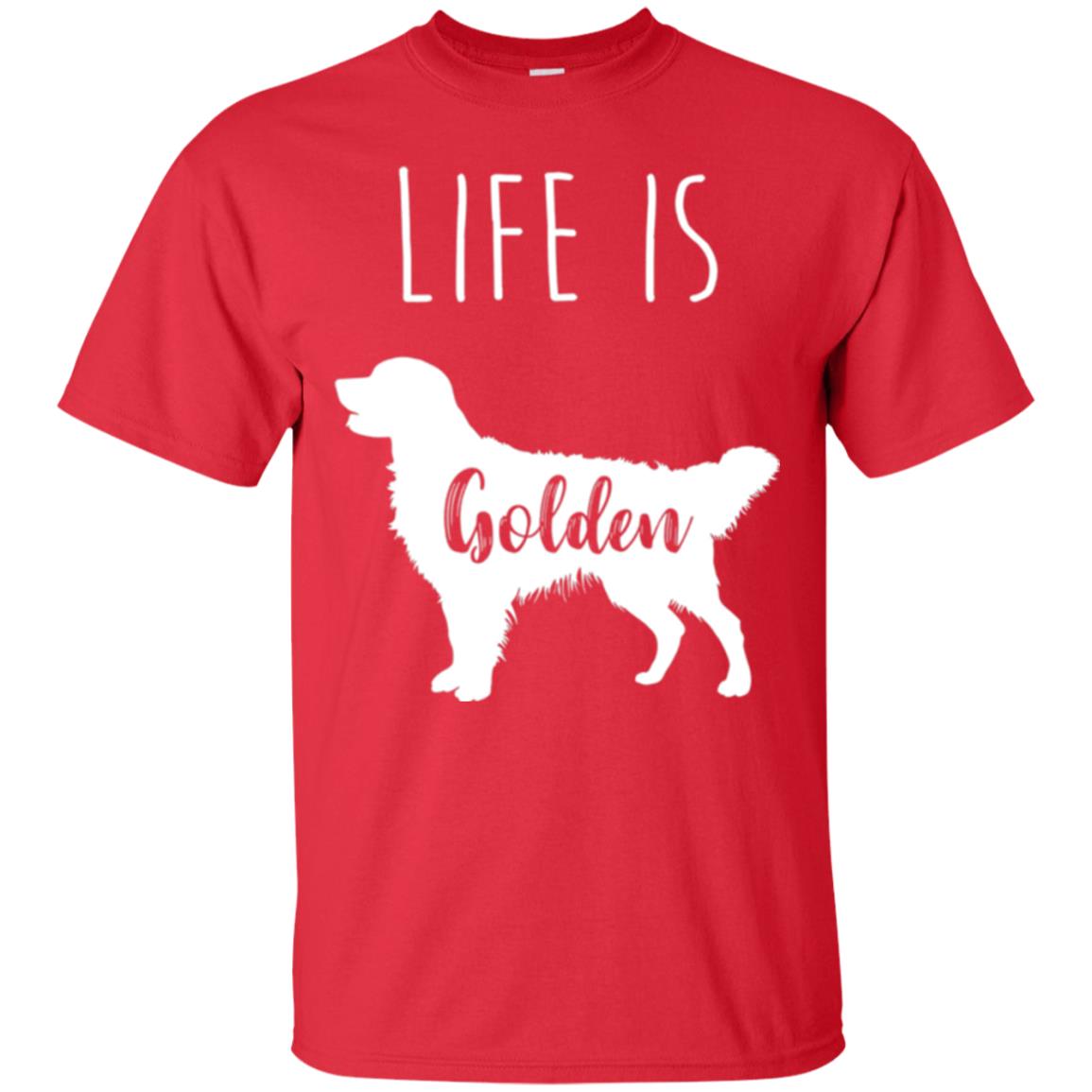 Golden Retriever Lovers T-shirt Life Is Golden Red