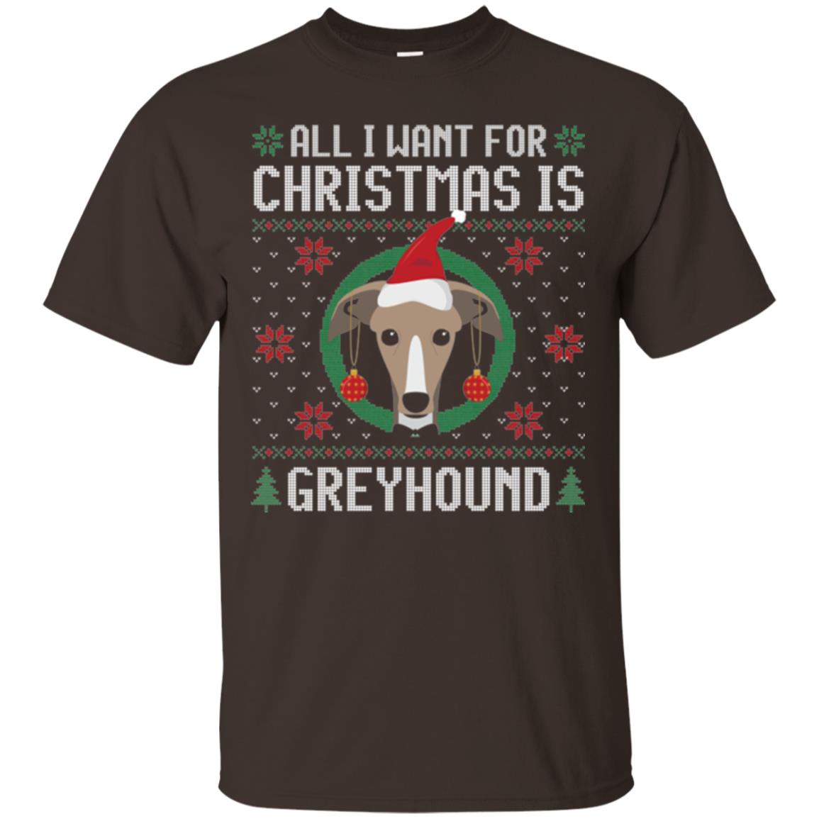 Chirstmas T-shirt All I Want For Christmas Is Greyhound Dark Chocolate