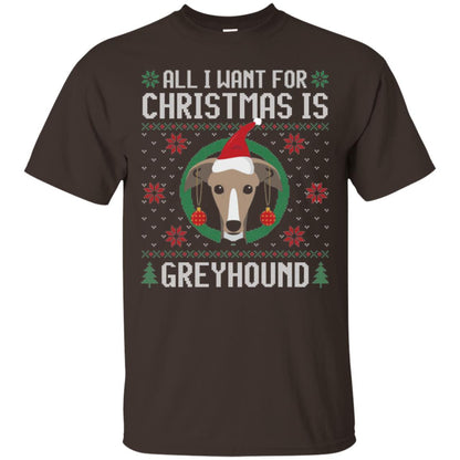 Chirstmas T-shirt All I Want For Christmas Is Greyhound Dark Chocolate