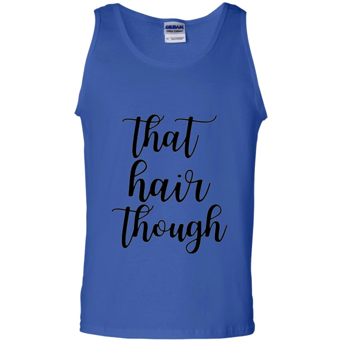 That Hair Though T-shirt Royal