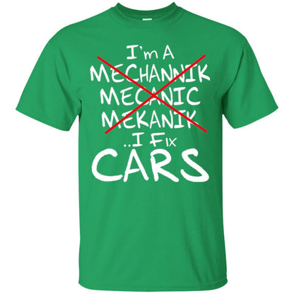 Mechanic T-shirt I Fix Cars Irish Green