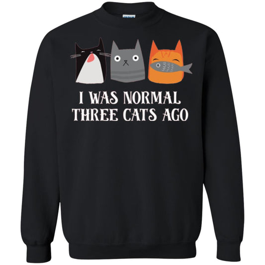 Cat Lovers T-shirt I Was Normal Three Cats Ago Funny Black
