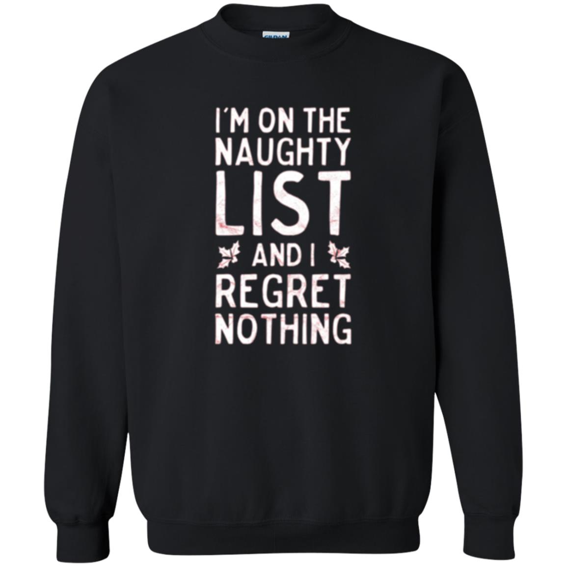 Christmas T-shirt I_m On The Naughty And I Regret Nothing Black