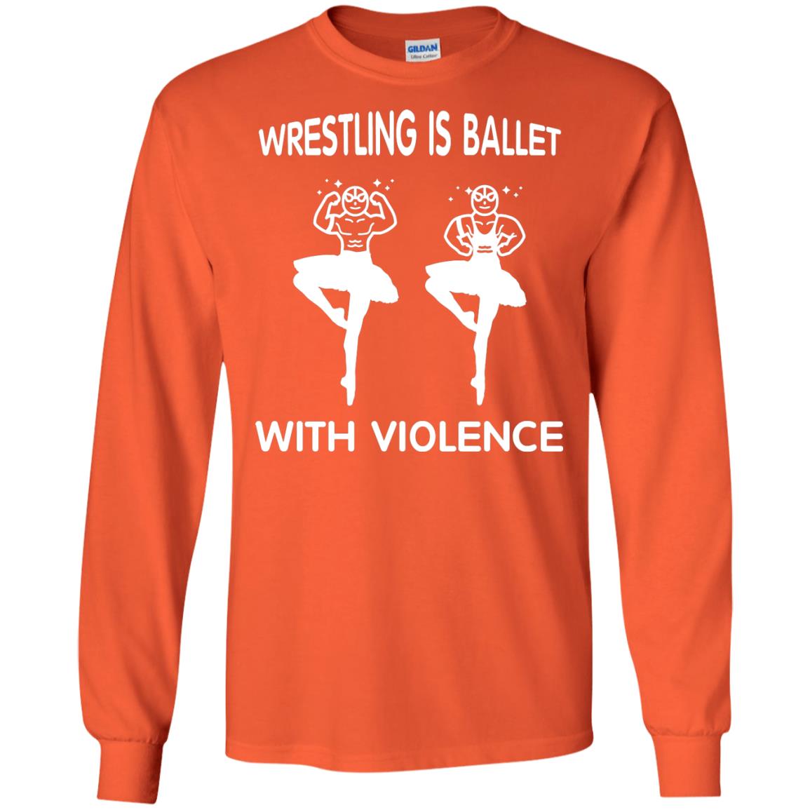 Wrestling Lover T-shirt Is Ballet With Violence Orange