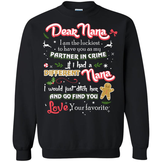 Dear Nana I Am The Luckiest To Have You As My Partner In Crime If I Had A Different Nana I Would Just Ditch Her And Go Find You Love Your Favorite Black