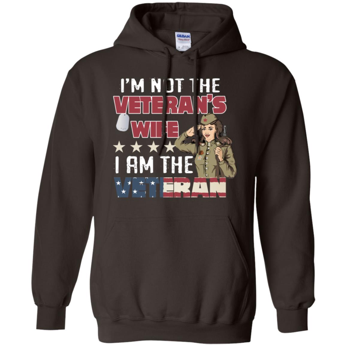 I'm Not The Veteran's Wife I Am The Veteran Shirt For Woman Veteran Dark Chocolate