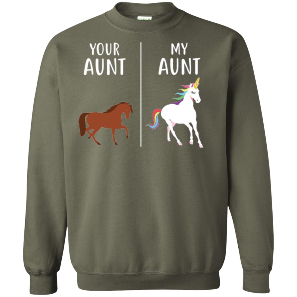 Unicorn T-shirt Your Aunt My Aunt Military Green