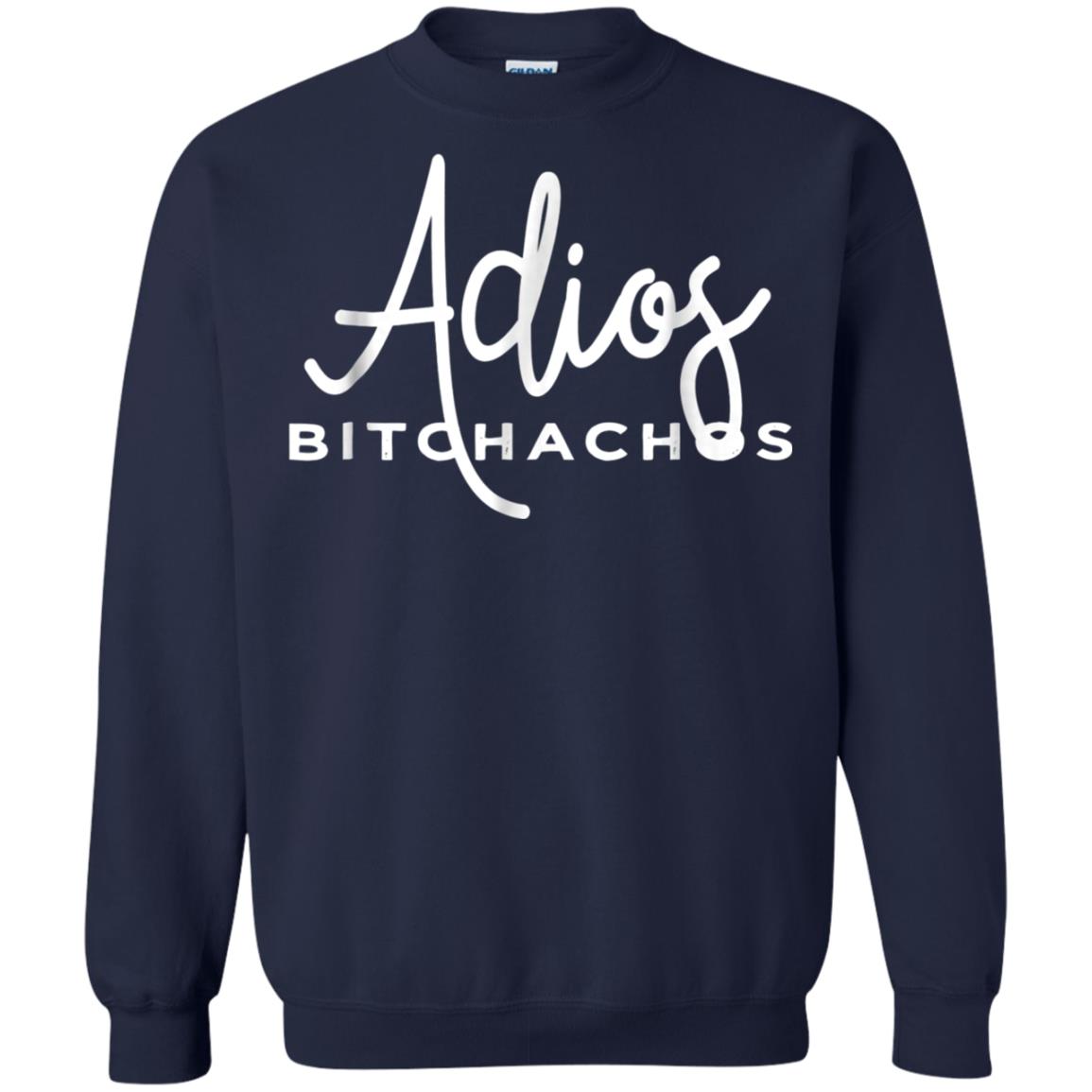 Adios Bitchachos Funny Cinco De Mayo T-shirt Navy