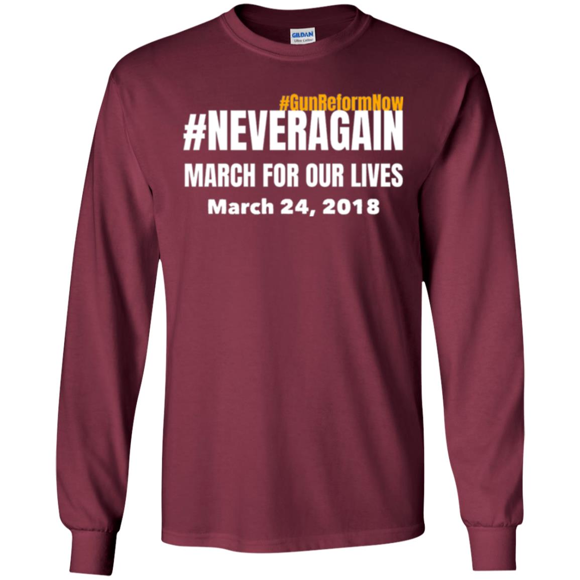 March For Our Lives Never Again Anti Gun T-shirt Maroon