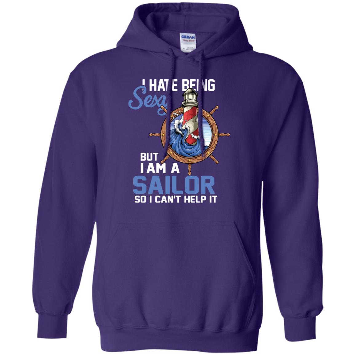 I Hate Being Sexy But I Am A Sailor So I Can't Help It Shirt Purple