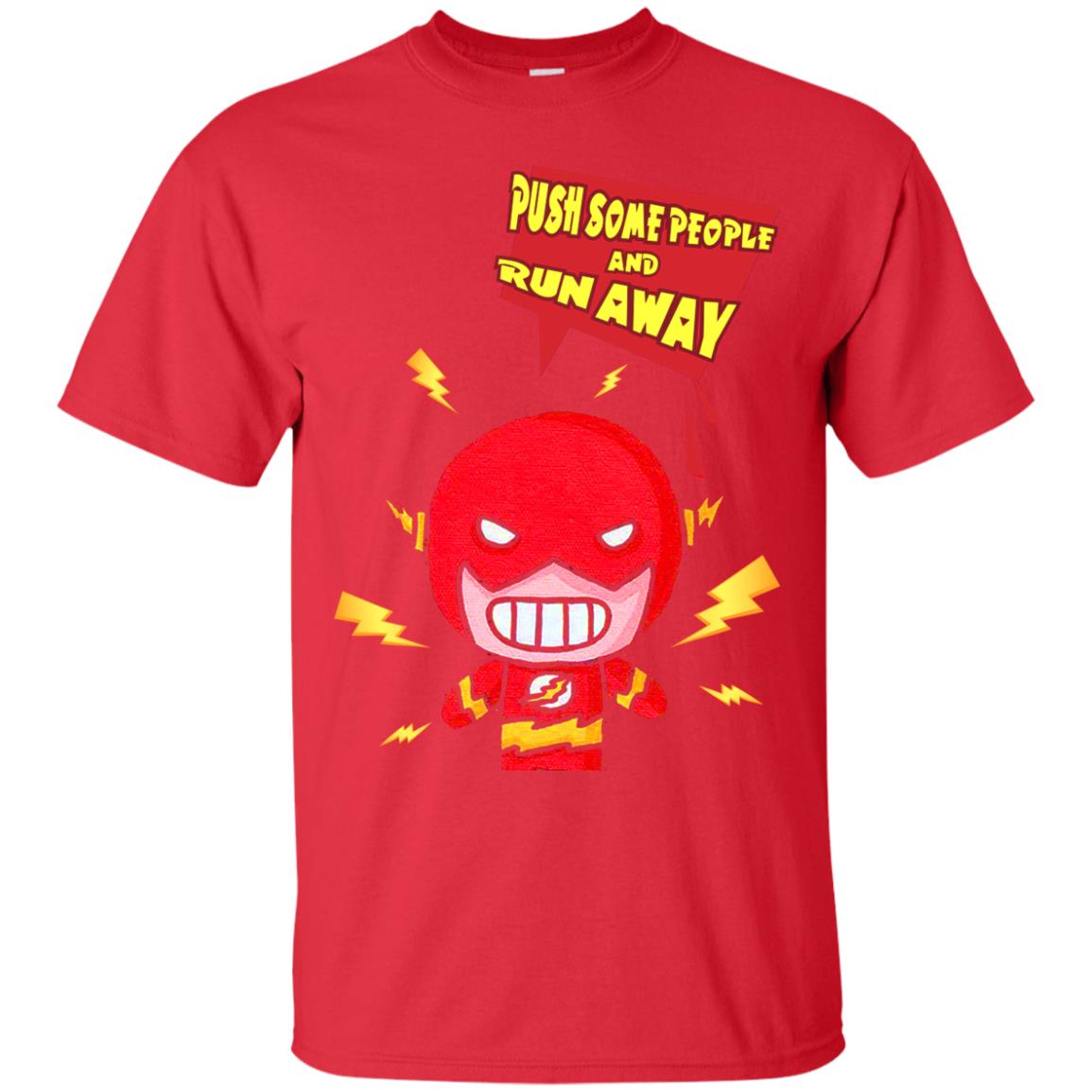 Push Some People And Run Away Shirt Red