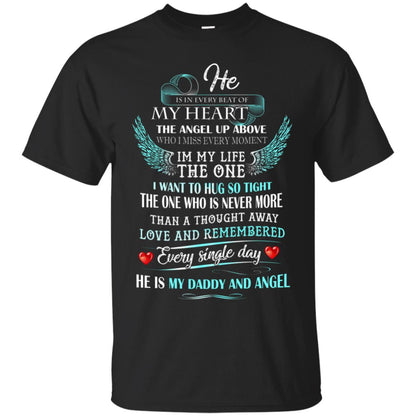 He Is In Every Beat Of My Heart The Angel Up Above He Is My Dad And Angel Shirt Black