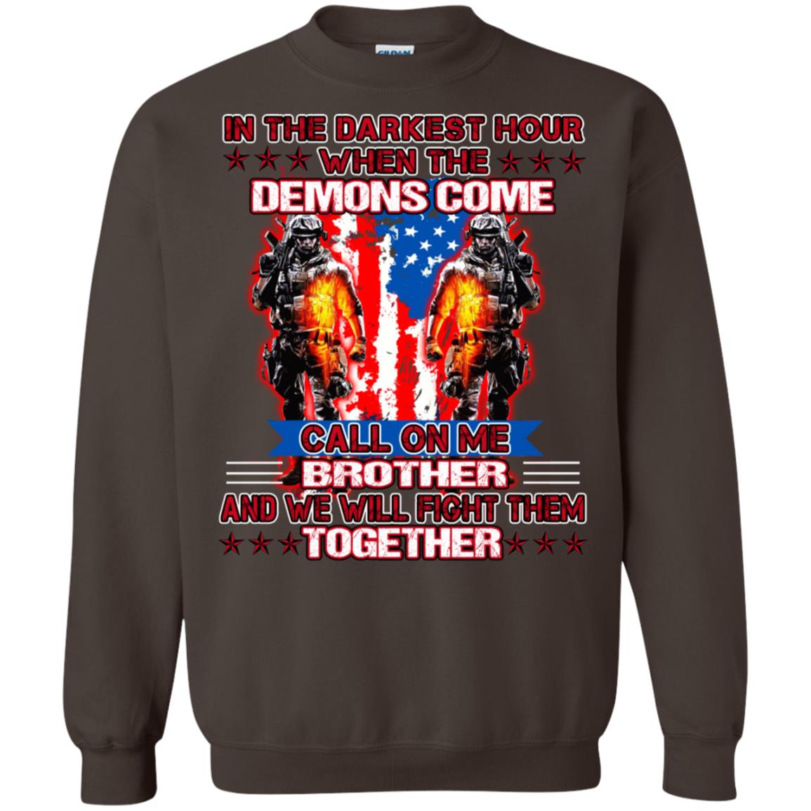 In The Darkest Hour When The Demons Come Call On Me Brother And We Will Fight Them Together Dark Chocolate