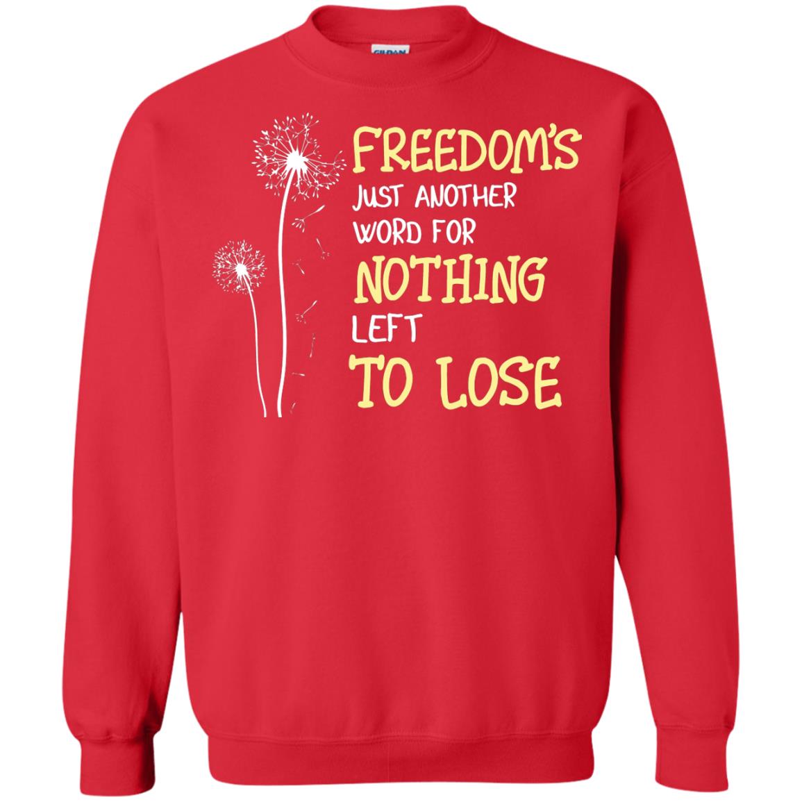 Freedom_s Just Another Word Nothing Left To Lose Shirt Red