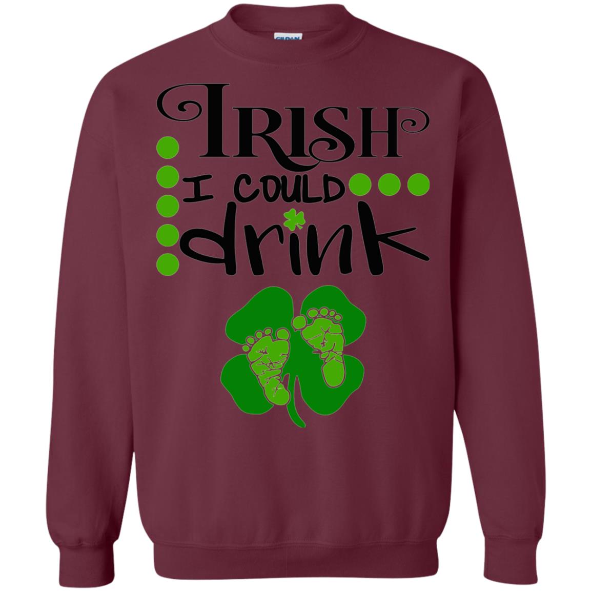 Baby Irish I Could Drink Pregnancy St Patrick_s Day T-shirt Maroon