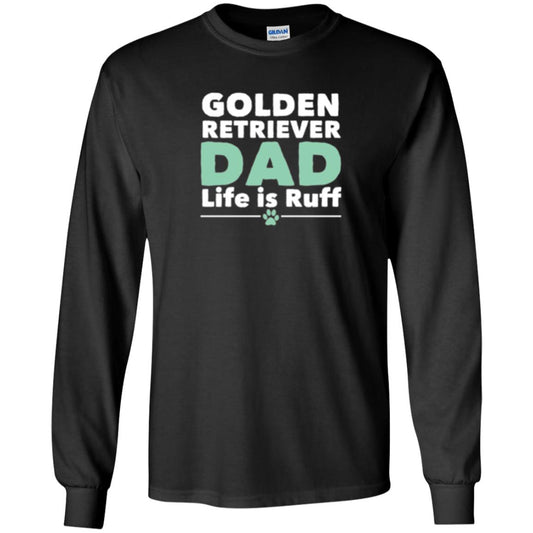 Daddy T-shirt Golden Retriever Dad Life Is Ruff Black