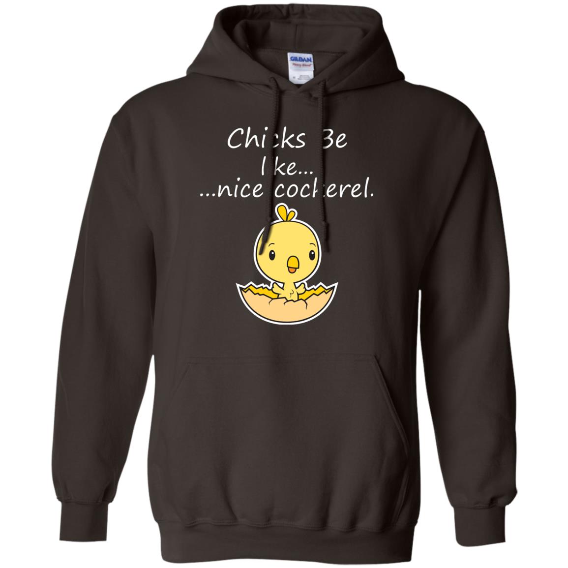 Chicks Be Like Nice Cockerel Funny Saying T-shirt For Easter Day Dark Chocolate