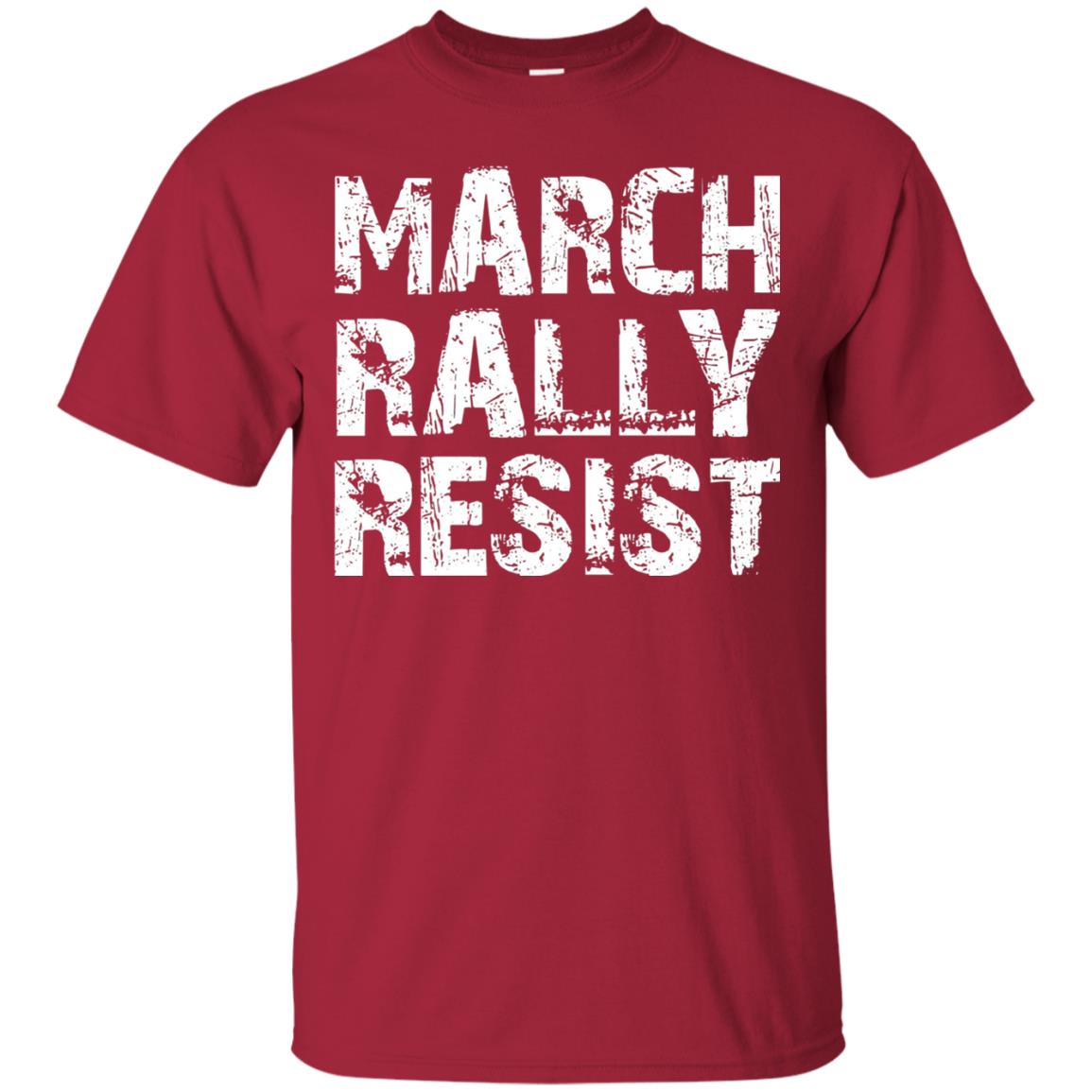 March Rally Resist Politics Government Shirt Cardinal