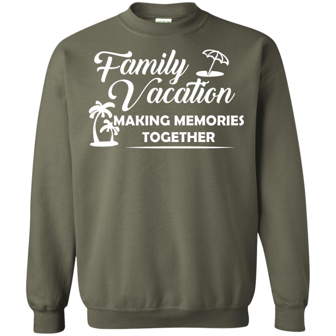 Family Vacation Making Memories Together Military Green
