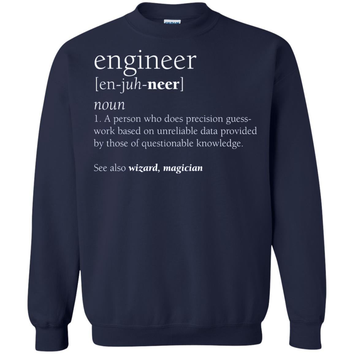 A Person Who Does Precision Guess Work Based On Unreliable Data Engineer Definition T-shirt Navy
