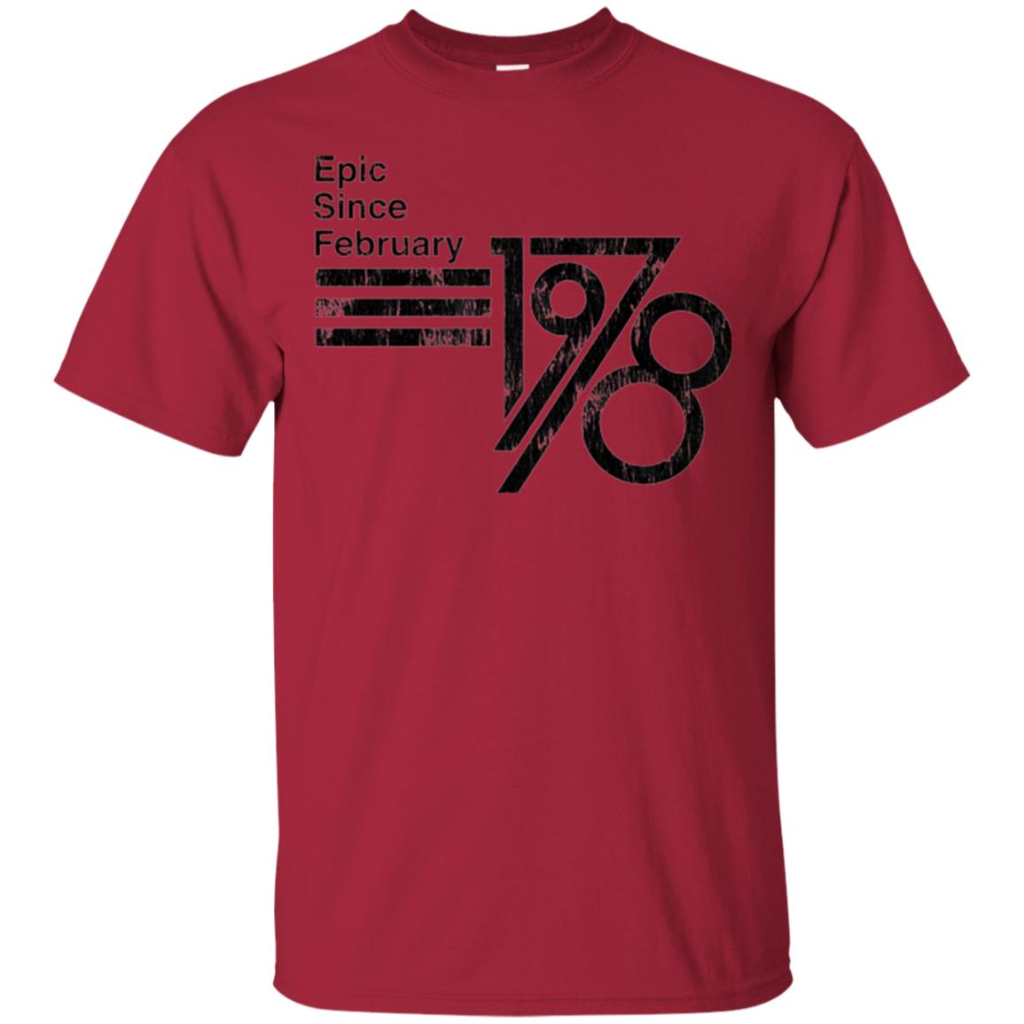 Epic Since February 1978 Birthday Gift T-shirt Cardinal