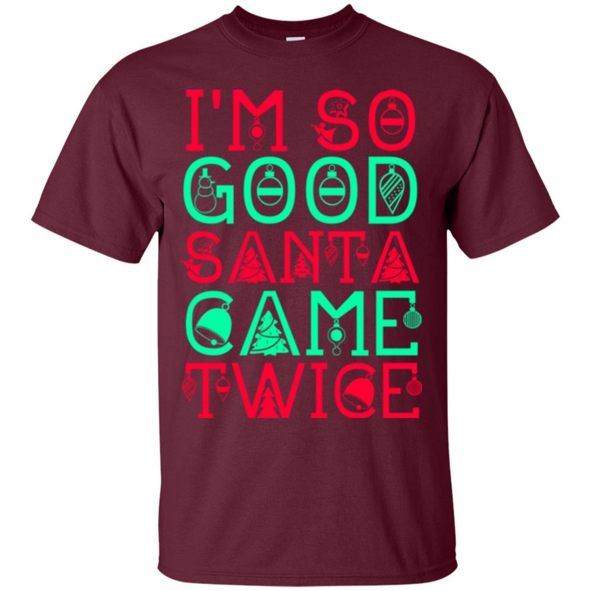 Christmas T-shirt I'm So Good Santa Cam Twice Maroon