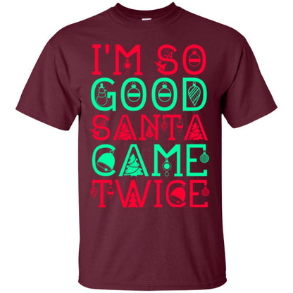 Christmas T-shirt I'm So Good Santa Cam Twice Maroon