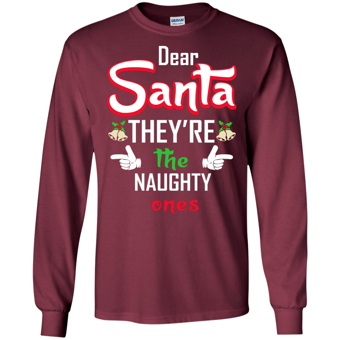 Christmas T-Shirt Dear Santa They're The Naughty Ones Maroon