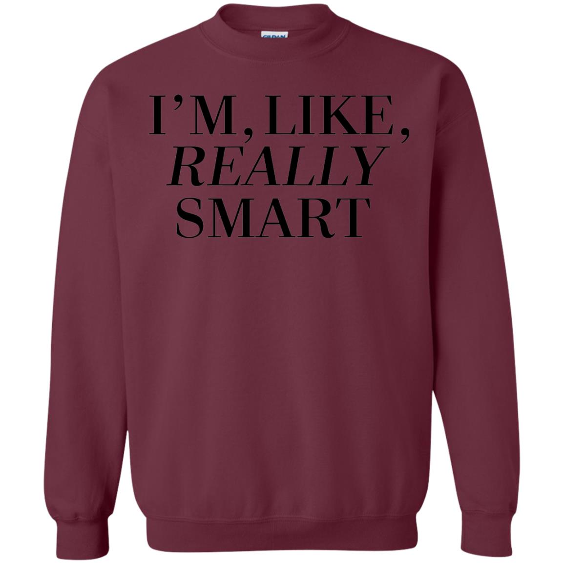 I_m Like Really Smart T-shirt Maroon