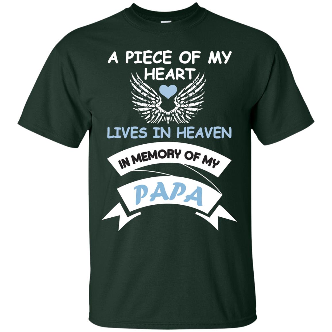 A Piece Of My Heart Lives In Heaven In Memory Of My Papa Shirt Forest
