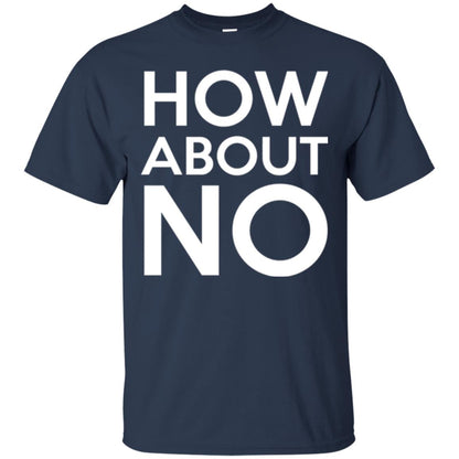 How About No T-shirt Navy