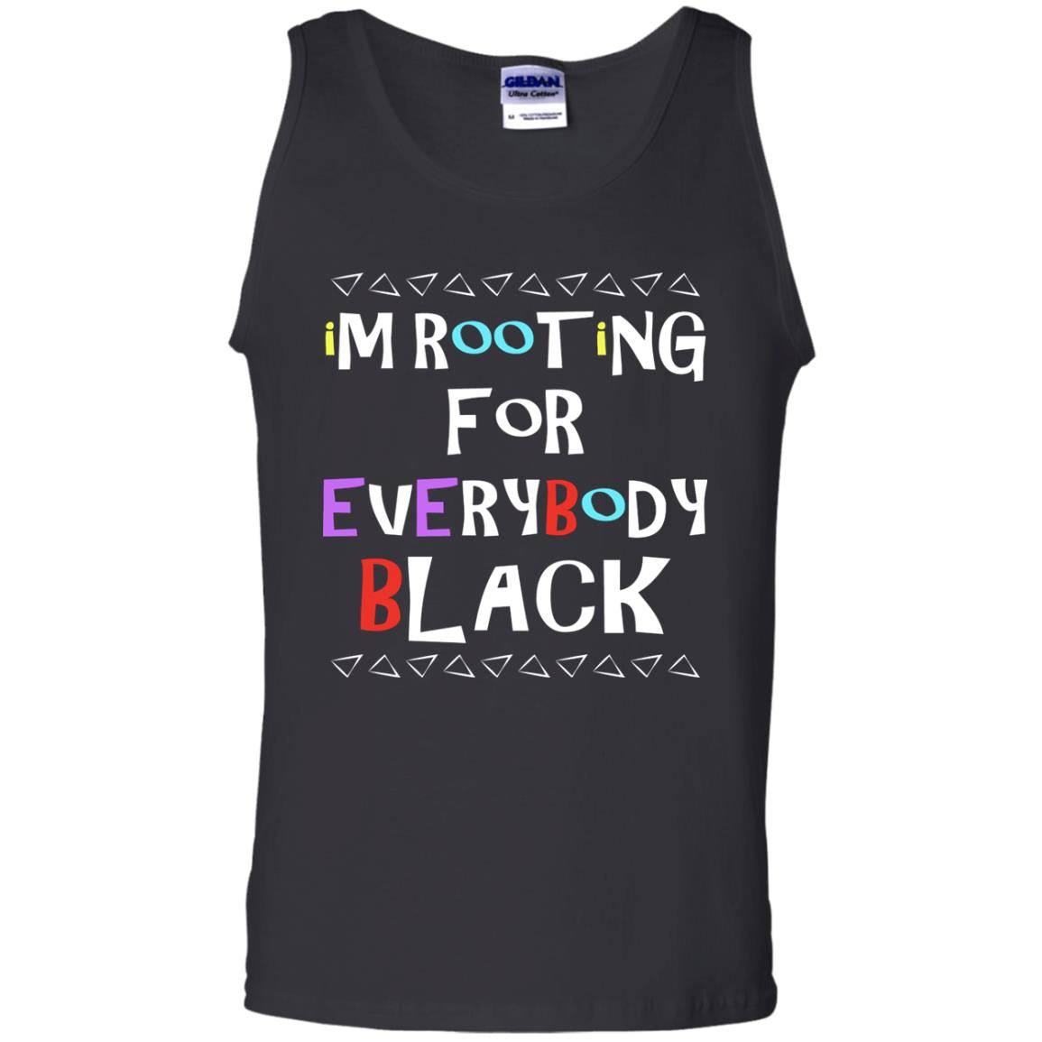 African American T-shirt I'm Rooting For Everybody Black Black