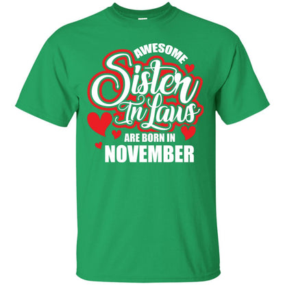 November T-shirt Awesome Sister In Laws Are Born In November Irish Green
