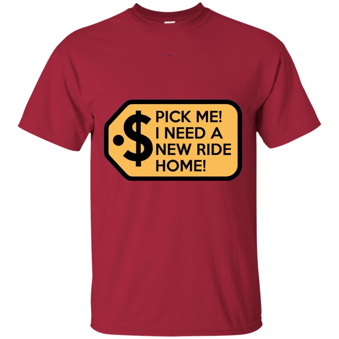 Pick Me I Need A New Ride Home Game Show T-shirts Cardinal