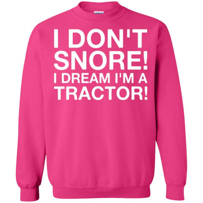 Tractor T-shirt I Don't Snore I Dream I'm A Tractor Heliconia