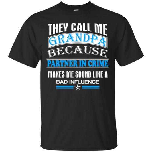 They Call Me Grandpa Because Partner In Crime Papa T-shirt Black