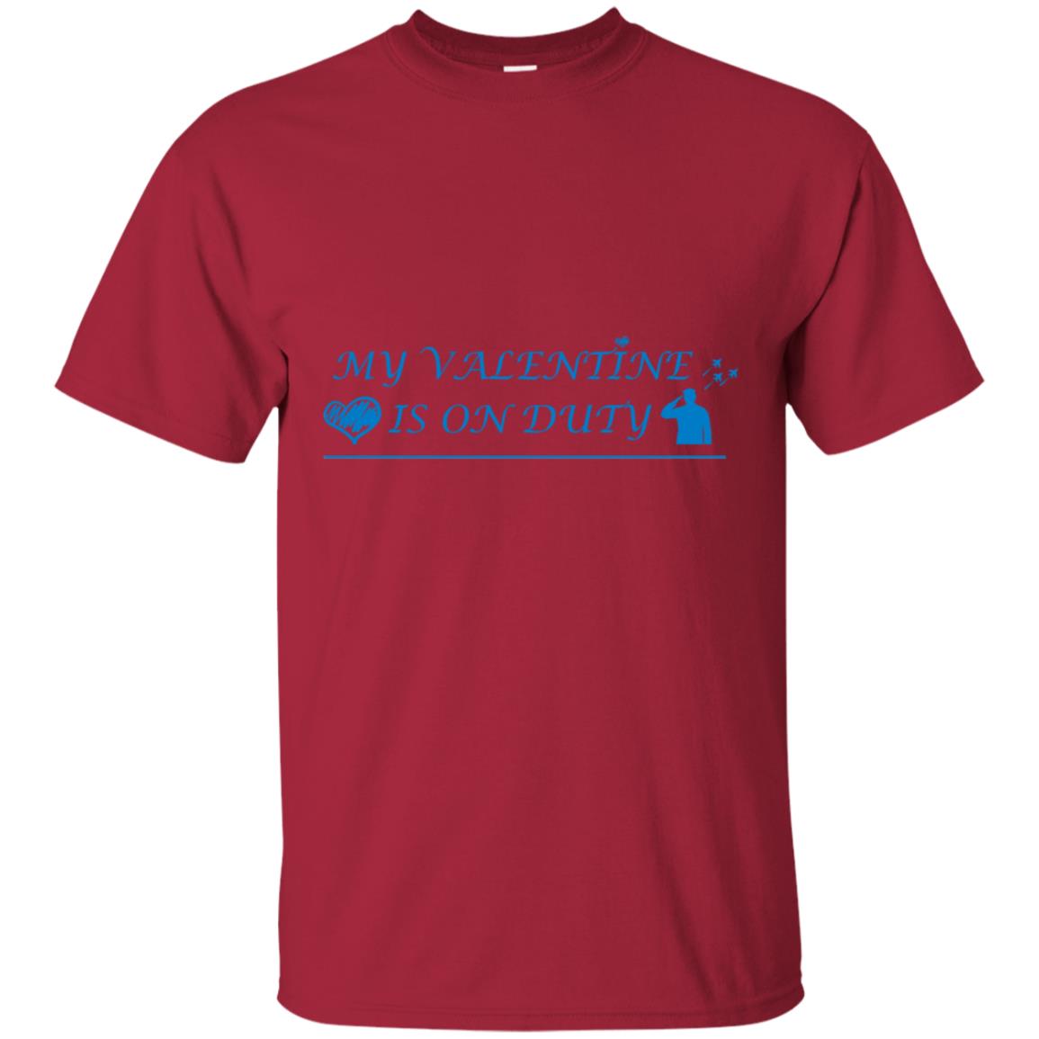 My Valentine Is On Duty Military's Girlfriend Shirt Cardinal