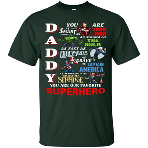 Daddy You Are Our Favorite Superhero Movie Fan T-shirtG200 Gildan Ultra Cotton T-Shirt