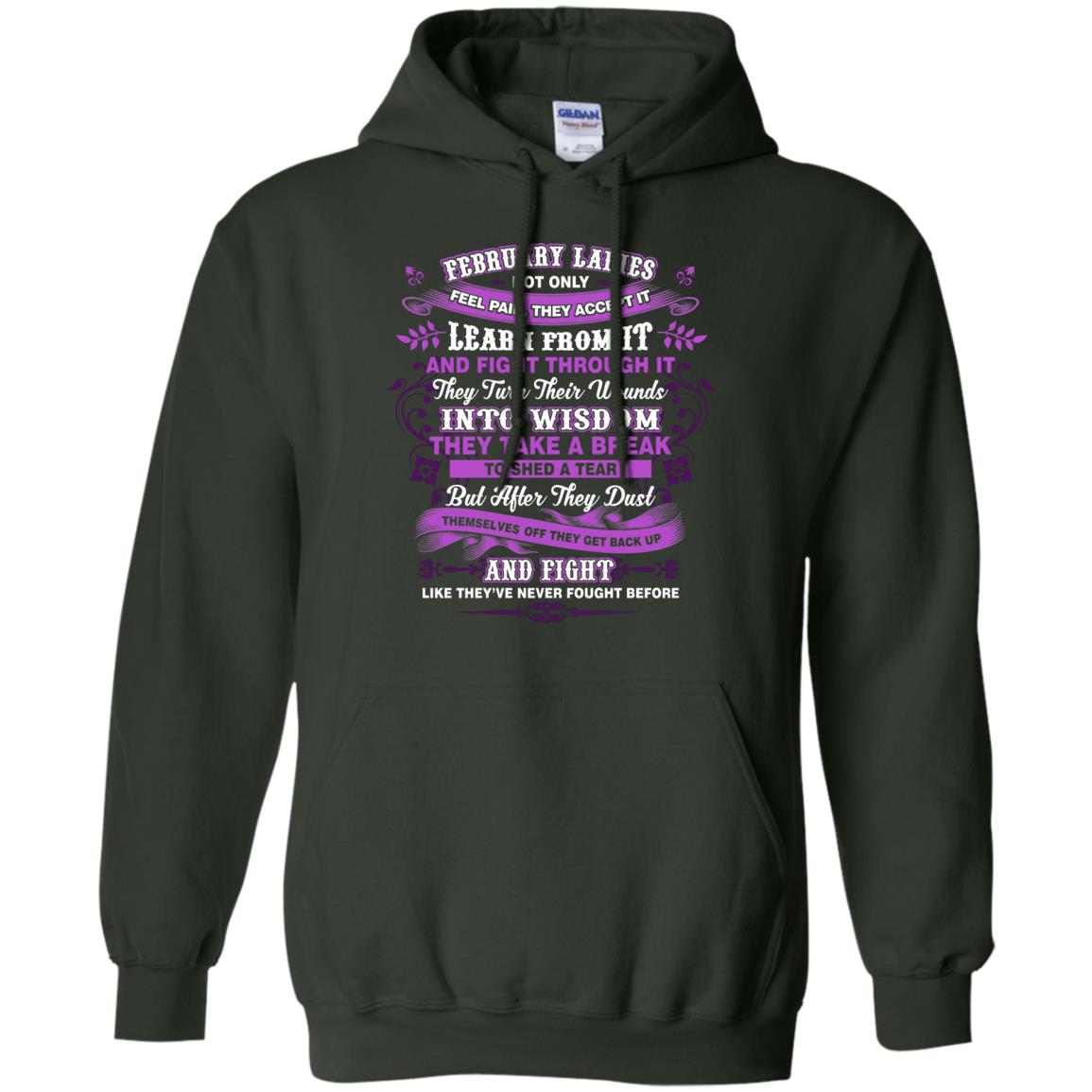 February Ladies Shirt Not Only Feel Pain They Accept It Learn From It They Turn Their Wounds Into Wisdom Forest Green