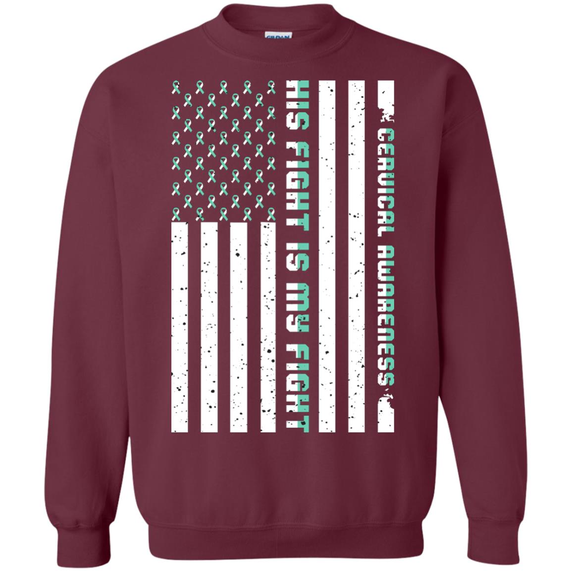 Cervical Awareness His Fight Is My Fight Teal White Stars Flag Of Usa Shirt Maroon