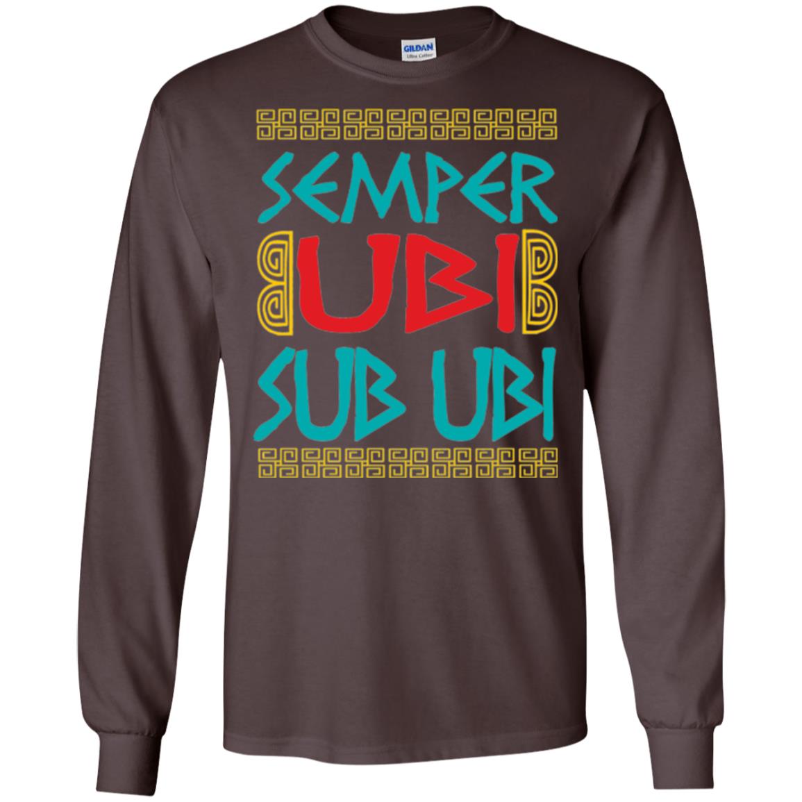 Funny Quote Latin T-shirt Semper Ubi Sub Ubi Dark Chocolate