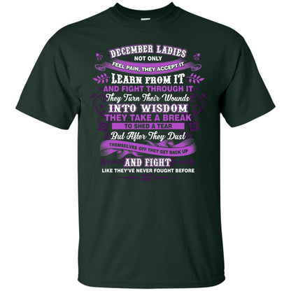 December Ladies Shirt Not Only Feel Pain They Accept It Learn From It They Turn Their Wounds Into Wisdom Forest