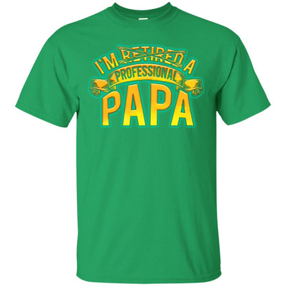 Im Not Retired Im A Professional Papa Shirt Irish Green