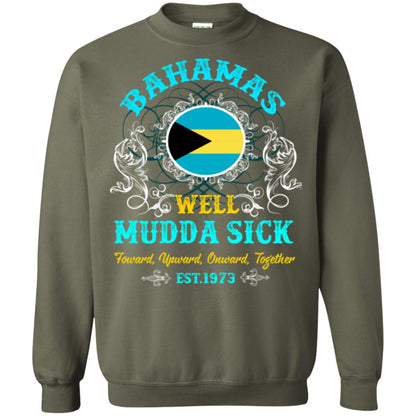 Bahamas Well Mudda Sick Foward Upward Onward Together Est1973 T-shirt Military Green
