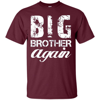 Big Brother Again T-shirt New Baby Maroon