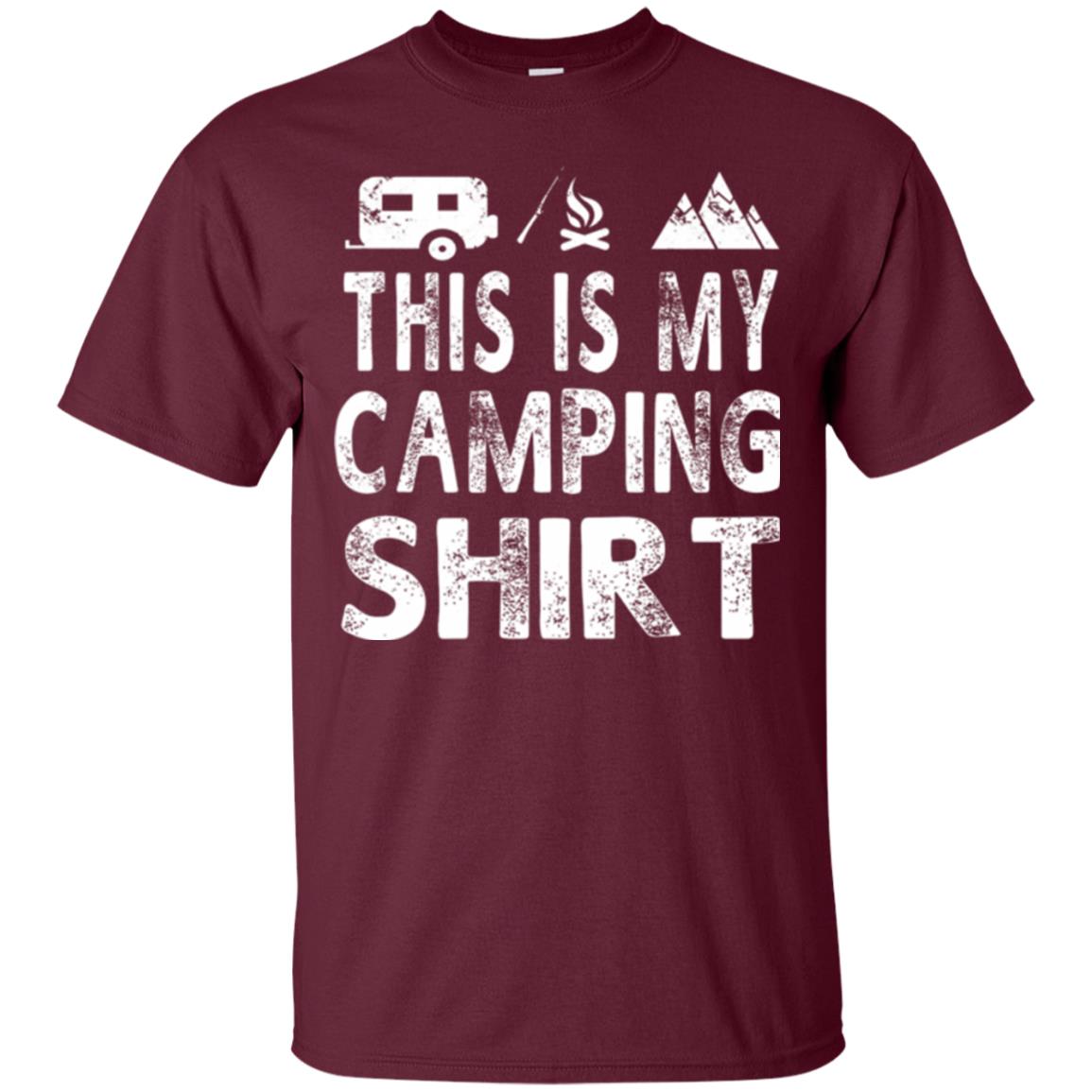 Funny Camper Gift T-shirt This Is My Camping Shirt Maroon